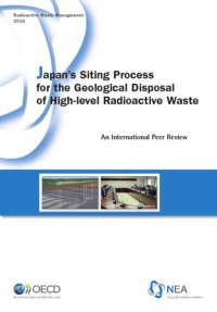 cover of the book Japan’s siting process for the geological disposal of high-level radioactive waste : an international peer review.