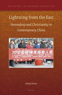 cover of the book Lightning from the East: Heterodoxy and Christianity in Contemporary China