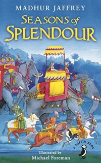 cover of the book Seasons of Splendour: Tales, Myths and Legends of India