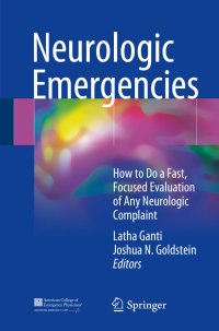 cover of the book Neurologic emergencies: how to do a fast, focused evaluation of any neurologic complaint