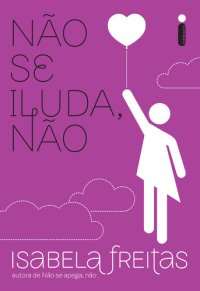 cover of the book Não se iluda, não