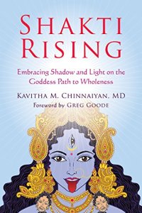 cover of the book Shakti Rising: Embracing Shadow and Light on the Goddess Path to Wholeness