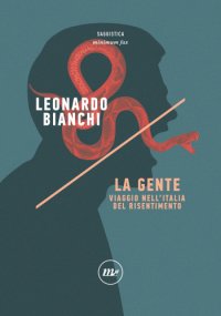 cover of the book La Gente. Viaggio nell’Italia del risentimento