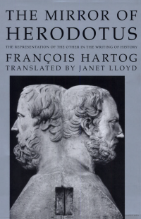 cover of the book The mirror of Herodotus: the representation of the other in the writing of history