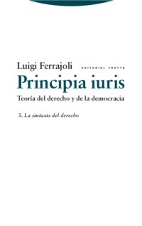 cover of the book Principia iuris. Teoría del derecho y de la democracia: 3. La sintaxis del derecho