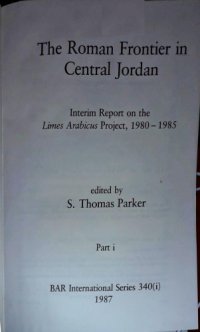 cover of the book The Roman Frontier in Central Jordan. Interim Report on the Limes Arabicus Project 1980-1985