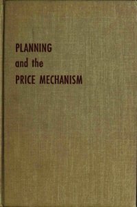 cover of the book Planning and the Price Mechanism: The Liberal-Socialist Solution