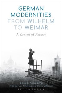 cover of the book German Modernities from Wilhelm to Weimar: A Contest of Futures