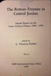 cover of the book The Roman Frontier in Central Jordan. Interim Report on the Limes Arabicus Project, 1980–1985