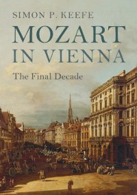 cover of the book Mozart in Vienna: The Final Decade