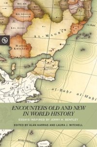 cover of the book Encounters Old and New in World History: Essays Inspired by Jerry H. Bentley