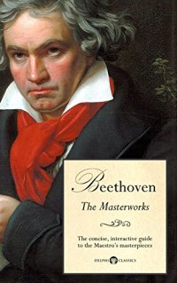 cover of the book Delphi Masterworks of Ludwig van Beethoven (Illustrated)