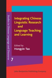 cover of the book Integrating Chinese Linguistic Research and Language Teaching and Learning