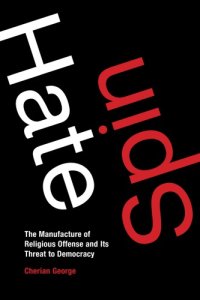 cover of the book Hate Spin: The Manufacture of Religious Offense and Its Threat to Democracy