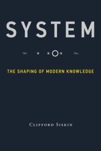 cover of the book System: The Shaping of Modern Knowledge