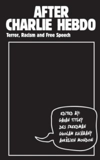 cover of the book After Charlie Hebdo: Terror, Racism and Free Speech