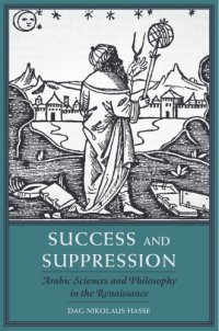 cover of the book Success and Suppression: Arabic Sciences and Philosophy in the Renaissance