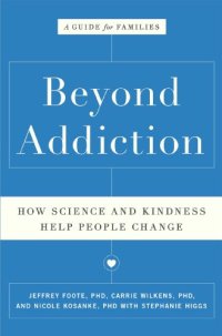 cover of the book Beyond Addiction: How Science and Kindness Help People Change