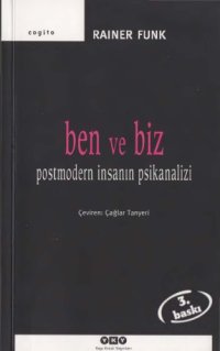 cover of the book Ben ve Biz Postmodern İnsanın Psikanalizi