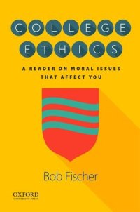 cover of the book College Ethics: A Reader on Moral Issues That Affect You