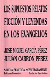 cover of the book Los supuestos relatos: Ficción y leyendas en los evangelios