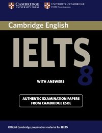 cover of the book Cambridge IELTS 8 Student’s Book with Answers: Official Examination Papers from University of Cambridge ESOL Examinations