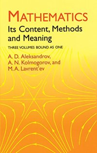 cover of the book Mathematics: Its Content, Methods and Meaning