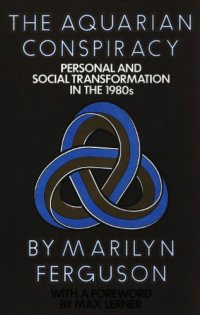 cover of the book The Aquarian  Conspiracy: Personal and Social Transformation in the 1980s