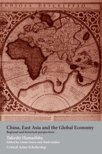 cover of the book China, East Asia and the Global Economy: Regional and Historical Perspectives