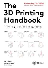 cover of the book The 3D Printing Handbook: Technologies, design and applications