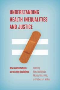 cover of the book Understanding Health Inequalities and Justice: New Conversations across the Disciplines