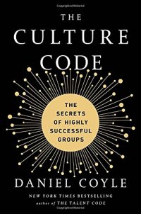 cover of the book The Culture Code: The Secrets of Highly Successful Groups