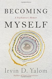 cover of the book Becoming Myself: A Psychiatrist’s Memoir