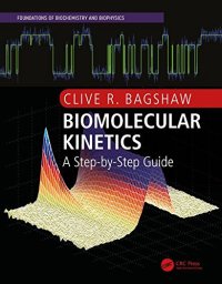 cover of the book Biomolecular kinetics : a step-by-step guide