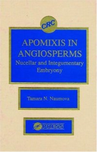 cover of the book Apomixis in Angiosperms: Nucelar and Integumentary Embryony