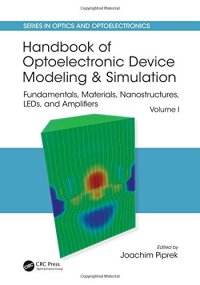 cover of the book Handbook of Optoelectronic Device Modeling and Simulation Volume 1: Fundamentals, Materials, Nanostructures, LEDs, and Amplifiers