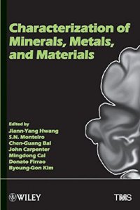 cover of the book Characterization of minerals, metals and materials : Proceedings of a symposium sponsored by the Materials Characterization Committee of the Extraction and Processing Division of TMS (The Minerals, Metals & Materials Society)