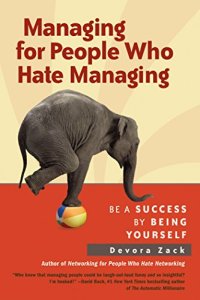 cover of the book Managing for People Who Hate Managing: Be a Success by Being Yourself