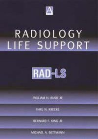 cover of the book Radiology Life Support (RAD-LS): A Practical Approach