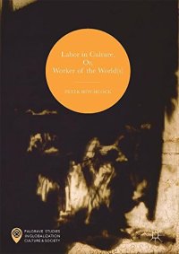 cover of the book Labor in Culture, Or, Worker of the World (s)