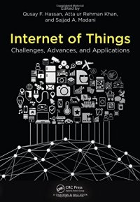 cover of the book Internet of Things: Challenges, Advances, and Applications