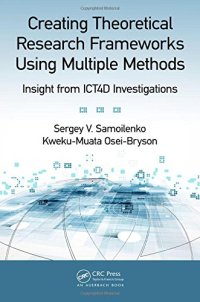 cover of the book Creating Theoretical Research Frameworks using Multiple Methods: Insight from ICT4D Investigations