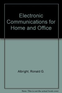 cover of the book Electronic Communications for the Home and Office