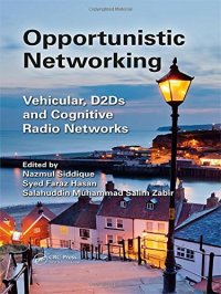 cover of the book Opportunistic Networking: Vehicular, D2D and Cognitive Radio Networks