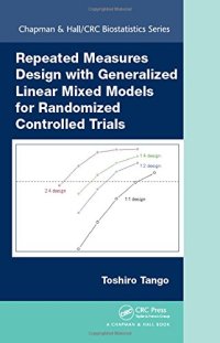 cover of the book Repeated Measures Design with Generalized Linear Mixed Models for Randomized Controlled Trials