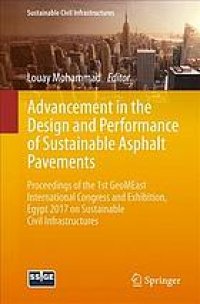 cover of the book Advancement in the design and performance of sustainable asphalt pavements : proceedings of the 1st GeoMEast International Congress and Exhibition, Egypt 2017, on sustainable civil infrastructures