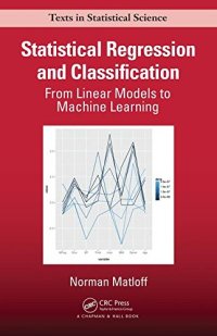 cover of the book Statistical Regression and Classification: From Linear Models to Machine Learning