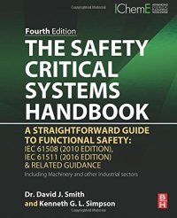 cover of the book The Safety Critical Systems Handbook : A Straightforward Guide to Functional Safety: IEC 61508 (2010 Edition), IEC 61511 (2015 Edition) and Related Guidance