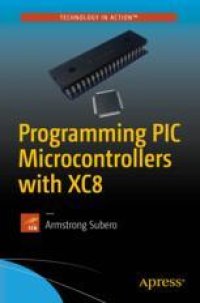 cover of the book  Programming PIC Microcontrollers with XC8