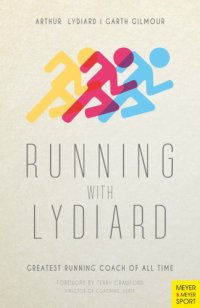 cover of the book Running with Lydiard Greatest Running Coach of All Time